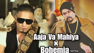 Aaja Ve Mahiya X Bohemia (Mega RapMix) | Imran Khan X Bohemia