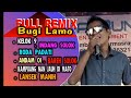 Full Remix Bugi Lamo Urang Minang Baralek Gadang