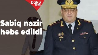 Naxçıvanın sabiq daxili işlər naziri həbs edildi - Baku TV