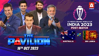The Pavilion | AUSTRALIA vs SRI LANKA (Post-Match) Expert Analysis | 16 October 2023 | A Sports