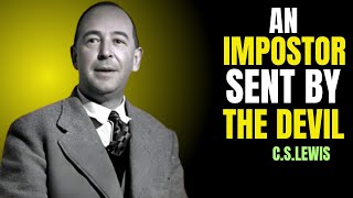 7 Signs The Devil Sent A Counterfeit & How To Identify Them || POWERFUL SPEECH C.S.LEWIS