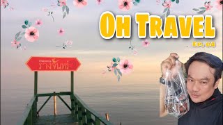 Oh travel Ep. 04 เที่ยวบ้านชายทะเลรางจันทร์ ไปกับคุณโอ๋