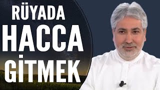 Rüyada Hacca Gitmek Ne Anlama Gelir? | Mehmet Emin Kırgil