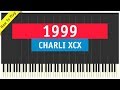Charli XCX & Troye Sivan - 1999 - Piano Cover (Tutorial & Sheet Music)