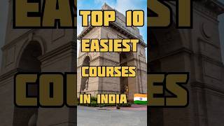 Top 10 Easiest courses in India 🇮🇳||#shorts #viral #trendingshorts #reels #factshunter