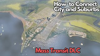 Rennes EP 8 | Connecting the City and the Suburbs with Mass Transit DLC | Cities Skylines