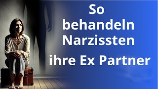 So behandeln Narzissten ihre Ex Partner