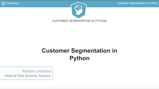 Python Tutorial: Customer Segmentation in Python