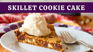 EASY Skillet Cookie Cake | Fast and Delicious! 🍪