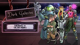 Dark Galaxies: Signal of Screams - Episode 3