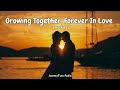 Growing Together, Forever in Love | A Timeless Romantic Ballad (Official Lyrics Video)