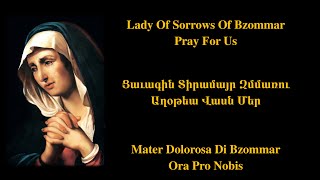 Lady of Sorrows of Bzommar in Armenian / Ցաւագին Տիրամայր Զմմառու