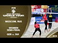 Women's Semi-Final: GER vs. SUI | 4* Moscow (RUS) - 2019 FIVB Beach Volleyball World Tour