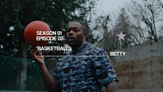 S.01, EP.02 ★ 'BASKETBALL' - BETTY - MAUVEY TO A BAWAH  ★ THE FIRST 13 - BAWAH