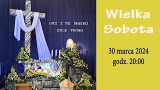 30.03 g.20:00 Wielka Sobota | Wigilia Paschalna na żywo | NIEPOKALANÓW – bazylika