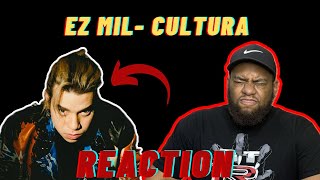 Bro I love this! | Ez Mil- Cultura  (Reaction!!!)