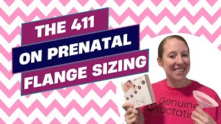 The 411 on Prenatal Flange Sizing – What You NEED to Know Before Pumping!