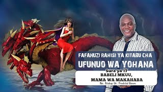 BABELI MKUU, MAMA WA MAKAHABA | UFUNUO WA YOHANA - Sura ya 17 (Na. Askofu Dr. Fredrick Simon)