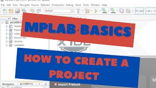 MPLAB Video 1-Creating a New Project