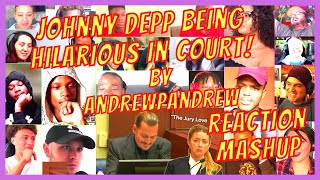 JOHNNY DEPP BEING HILARIOUS IN COURT! - REACTION MASHUP - BY ANDREW PANDREW - [ACTION REACTION]