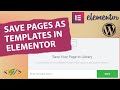 How to Save Pages as Templates in Elementor Template Library in WordPress