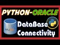 How to connect oracle database using python  | python database connectivity | CRUD Operation