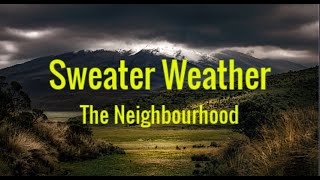 The Neighbourhood  - Sweater Weather( Lyrics)