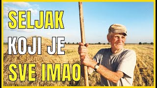 POUČNA PRIČA - SELJAK KOJI JE IMAO SVE