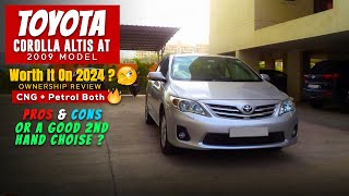 Toyota Corolla Altis 2009 Petrol \u0026 CNG | Does It Worth in 2024 | Real Life Ownership Review