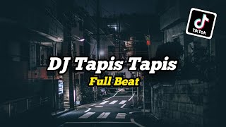 DJ TAPIS TAPIS FULL BEAT DJ TERBARU 2022 BY DJ SLOW