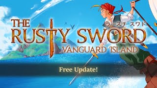 The Rusty Sword: Vanguard Island - Free Update!