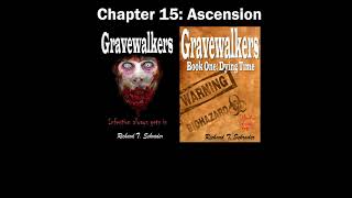Audio Book - Gravewalkers: Book One - Dying Time - Chapter Fifteen: Ascension