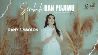 Rany Simbolon - Sembah dan PujiMu (Official Music Video)