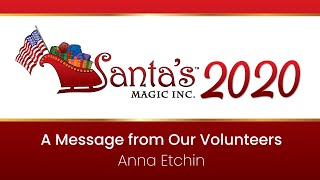 Santa's Magic 2020 Volunteers: Anna Etchin