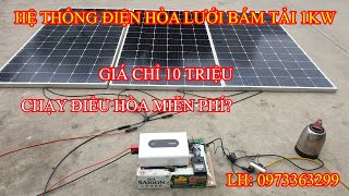 Hệ thống điện năng lượng mặt trời hòa lưới bám tải 1kw giá 10tr đồng