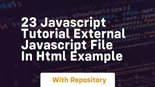 23 javascript tutorial external javascript file in html example