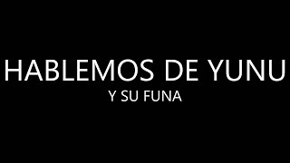 HAY QUE HABLAR SOBRE LA YUNU