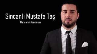 Mustafa Taş - Bahçanın Harımıyım