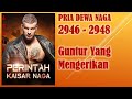 PERINTAH KAISAR NAGA * PRIA DEWA NAGA * 2946-2948