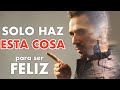 ¡Prueba Esto por 1 Día y Cambiarás tu Vida Inmediatamente! Solo Haz Esta Cosa para Ser Feliz