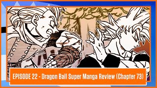 Dragon Ball Super Manga Review (Chapter 73) | Episode 22 (6/21/21)