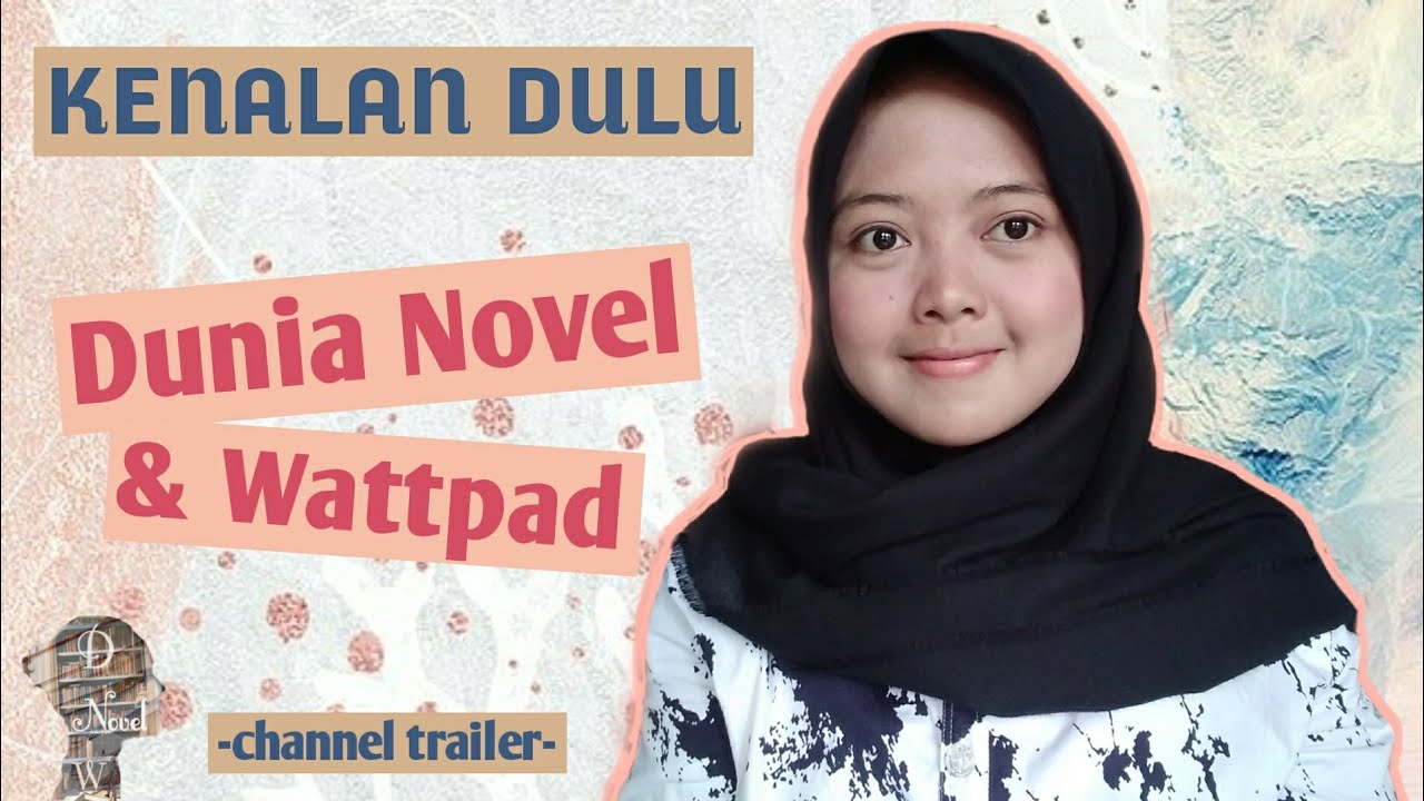 Book Channel Trailer Dunia Novel Wattpad Booktube Indonesia Youtube