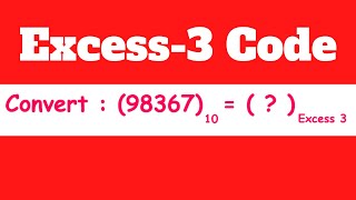 Decimal To Excess-3 code Example | Electrical Engineering
