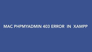 phpmyadmin error in xampp in mac