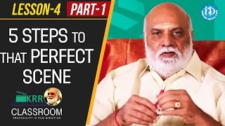 K Raghavendra Rao Classroom - Lesson 4 || 5 Steps To That Perfect Scene - Part 1