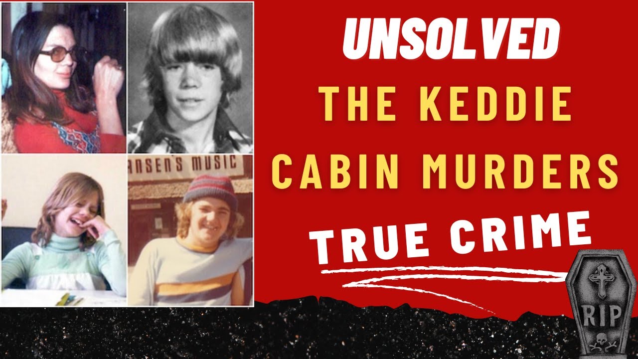 The Keddie Murders: A Dark Unsolved Mystery - YouTube