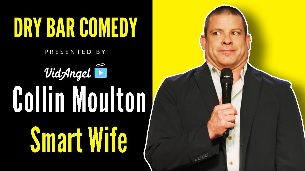 Smart Wife | Collin Moulton | Anti Animal Vegan | Dry Bar Comedy - YouTube