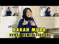 DARAH MUDA (Rhoma Irama) VERSI REMIX TIKTOK