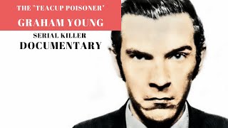 Serial Killer Documentary: Graham Young (The Teacup Poisoner)