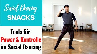 Fundamentale Tools für Power \u0026 Kontrolle im Social Dancing - Social Dancing Snack